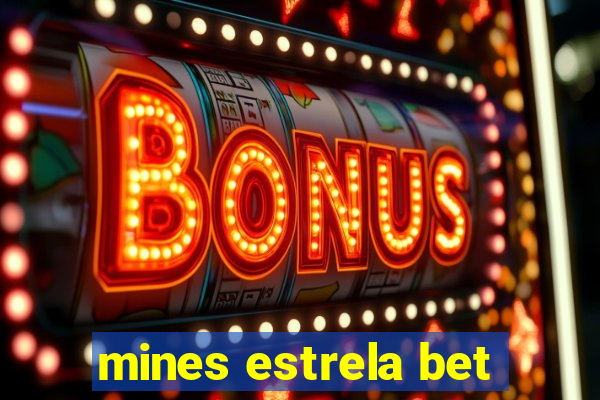 mines estrela bet